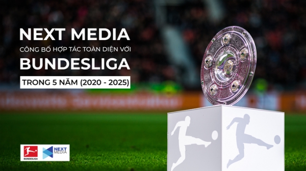 Next Media hợp t&aacute;c to&agrave;n diện với Bundesliga trong 5 năm