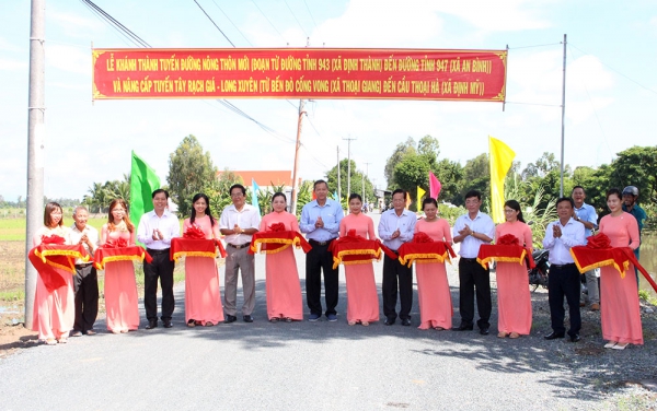 Thông xe tuyến đường nông thôn mới (ĐT943 – ĐT947) và tuyến đường Tây Rạch Giá – Long Xuyên (Thoại Giang – Định Mỹ)